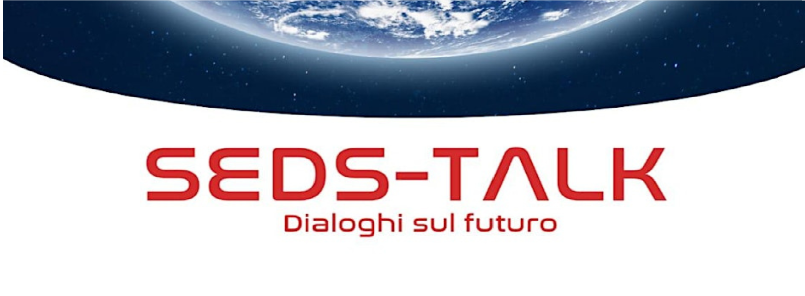 "SEDS-TALK: Dialoghi sul futuro". Ad Alessandria l'evento divulgativo sulla ricerca spaziale, la medicina, la tecnologia e la filosofia